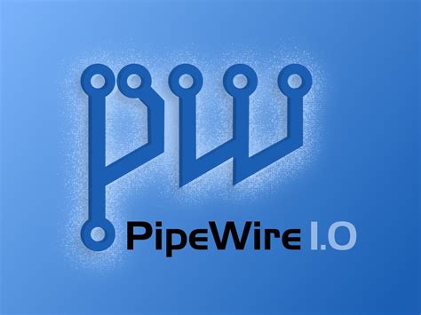 P­i­p­e­W­i­r­e­ ­1­.­0­:­ ­L­i­n­u­x­’­t­a­ ­s­e­s­ ­(­n­i­h­a­y­e­t­)­ ­o­l­g­u­n­l­a­ş­ı­y­o­r­